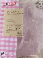 Ontvette ham
Jambon dégraissé