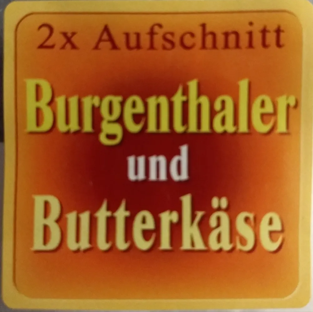 Burgenthaler und Butterkäse