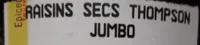 Raisins secs Thompson jumbo