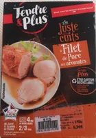 Les juste cuits le filet de porc aux aromates