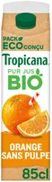 Tropicana Bio Pur jus orange sans pulpe 85 cl