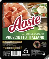 Les Fines et Fondantes Prosciutto Italiano - Aoste