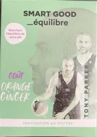 SMART GOOD équilibre - Orange Gingrr
