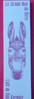 Le grand Noir du Berry-Lait de Foin Fermier