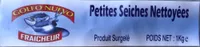 Petites sèches, crues, nettoyées Surgelées