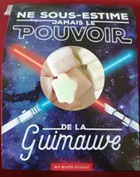 Guimauves - Ne sous estime jamais le pouvoir