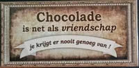 Chocolate is like friendship