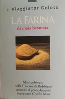 La farina di mais bramata