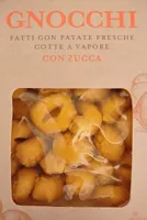 Gnocchi fatti con patate fresche cotte al vapore con zucca