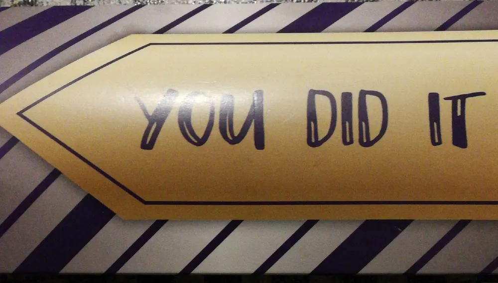 You did it